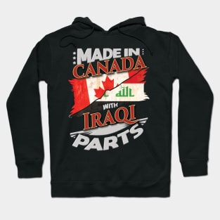 Made In Canada With Iraqi Parts - Gift for Iraqi From Iraq Hoodie